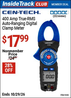 Harbor Freight ITC Coupon CEN-TECH 400 AMP TRMS AUTO-RANGING DIGITAL CLAMP METER Lot No. 59458 Valid Thru: 10/29/26 - $17.99