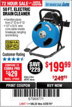 Harbor Freight Coupon 50 FT. ELECTRIC DRAIN CLEANER Lot No. 68285/61856 Expired: 4/28/19 - $199.99