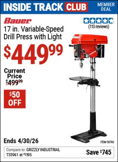 Harbor Freight Coupon BAUER 17 IN. VARIABLE-SPEED DRILL PRESS WITH LIGHT Lot No. 58783 Valid: 12/31/69 - 4/30/26 - $449.99