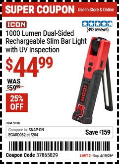Harbor Freight Coupon ICON 1000 LUMEN DUAL-SIDED RECHARGEABLE SLIM BAR LIGHT WITH UV INSPECTION Lot No. 70198 Expired: 4/19/26 - $44.99