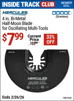 Harbor Freight Coupon HERCULES 4 IN. BI-METAL HALF-MOON BLADE FOR OSCILLATING MULTI-TOOLS Lot No. 70225 Valid: 12/31/69 - 2/26/26 - $7.99