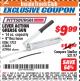 Harbor Freight ITC Coupon LEVER ACTION GREASE GUN Lot No. 63686/62966 Expired: 10/31/17 - $9.99