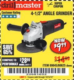 Harbor Freight Coupon DRILLMASTER 4-1/2" ANGLE GRINDER Lot No. 69645/60625 Expired: 10/15/18 - $9.99