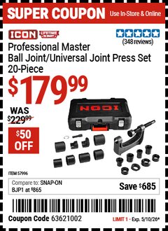 Harbor Freight Coupon ICON PROFESSIONAL MASTER BALL JOINT/UNIVERSAL JOINT PRESS SET, 20-PIECE Lot No. 57996 Expired: 5/10/26 - $179.99