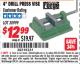 Harbor Freight ITC Coupon 4" DRILL PRESS VISE Lot No. 30999 Expired: 7/31/16 - $12.99