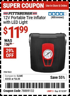 Harbor Freight Coupon PITTSBURGH 12V PORTABLE TIRE INFLATOR WITH LED LIGHT Lot No. 70622 Expired: 9/13/26 - $11.99
