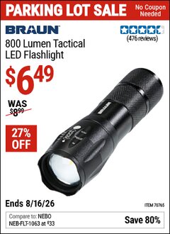 Harbor Freight Coupon BRAUN 800 LUMEN TACTICAL LED FLASHLIGHT Lot No. 70765 EXPIRES: 8/16/26 - $6.49