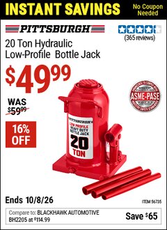 Harbor Freight Coupon PITTSBURGH 20 TON HYDRAULIC LOW-PROFILE BOTTLE JACK Lot No. 56735 Valid Thru: 10/8/26 - $49.99