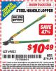 Harbor Freight ITC Coupon STEEL HANDLE LOPPER Lot No. 69822 Expired: 3/31/15 - $10.49