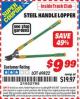 Harbor Freight ITC Coupon STEEL HANDLE LOPPER Lot No. 69822 Expired: 1/31/16 - $9.99