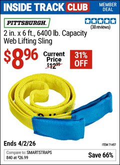 Harbor Freight Coupon PITTSBURGH 2 IN. X 6 FT., 6400 LB. CAPACITY WEB LIFTING SLING, YELLOW Lot No. 71457 Valid: 12/31/69 - 4/2/26 - $8.96