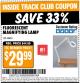 Harbor Freight ITC Coupon FLUORESCENT MAGNIFYING LAMP Lot No. 60643, 66384, 34018 Expired: 7/7/15 - $29.99