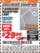 Harbor Freight ITC Coupon FLUORESCENT MAGNIFYING LAMP Lot No. 60643/66384/34018 Expired: 12/31/17 - $29.99