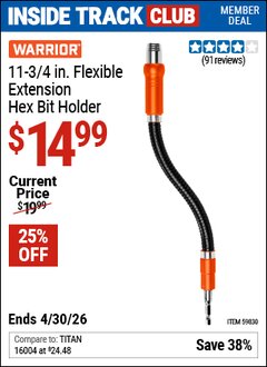 Harbor Freight ITC Coupon WARRIOR 11-3/4 IN. FLEXIBLE EXTENSION HEX BIT HOLDER Lot No. 59830 Valid Thru: 4/30/26 - $14.99