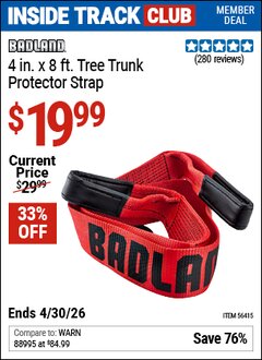 Harbor Freight Coupon BADLAND 4 IN. X 8 FT. TREE TRUNK PROTECTOR STRAP Lot No. 56415 Valid: 12/31/69 - 4/30/26 - $19.99