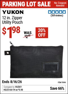 Harbor Freight Coupon YUKON 12 IN. ZIPPER UTILITY POUCH Lot No. 70998 EXPIRES: 8/16/26 - $1.98