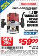 Harbor Freight ITC Coupon 1.5 HP VARIABLE SPEED PLUNGE ROUTER Lot No. 67119 Expired: 5/31/15 - $59.99