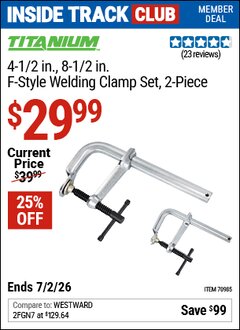 Harbor Freight Coupon TITANIUM 4-1/2 IN., 8-1/2 IN. F-STYLE WELDING CLAMP SET, 2-PIECE Lot No. 70985 Valid: 12/31/69 - 7/2/26 - $29.99