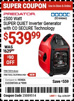 Harbor Freight Coupon PREDATOR 2500 WATT SUPER QUIET INVERTER GENERATOR WITH CO SECURE TECHNOLOGY Lot No. 72010/73422 Valid Thru: 4/26/26 - $539.99