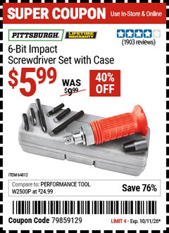 Harbor Freight Coupon PITTSBURGH 6-BIT IMPACT SCREWDRIVER SET WITH CASE Lot No. 64812 EXPIRES: 10/11/26 - $5.99