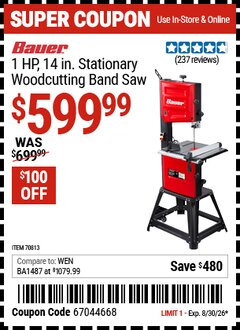 Harbor Freight Coupon BAUER 1 HP, 14 IN. STATIONARY WOODCUTTING BAND SAW Lot No. 70813 Valid Thru: 8/30/26 - $599.99