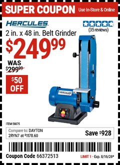 Harbor Freight Coupon HERCULES 2 IN. X 48 IN. BELT GRINDER Lot No. 58875 Valid Thru: 8/16/26 - $249.99
