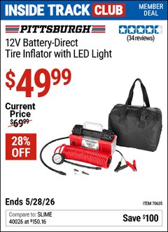 Harbor Freight Coupon PITTSBURGH 12V BATTERY-DIRECT TIRE INFLATOR WITH LED LIGHT Lot No. 70635 Valid: 12/31/69 - 5/28/26 - $49.99