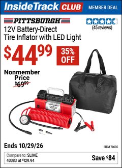 Harbor Freight ITC Coupon PITTSBURGH 12V BATTERY-DIRECT TIRE INFLATOR WITH LED LIGHT Lot No. 70635 Valid Thru: 10/29/26 - $44.99