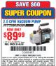 Harbor Freight Coupon PITTSBURGH AUTOMOTIVE 2.5 CFM VACUUM PUMP Lot No. 61245 Expired: 7/6/15 - $89.99