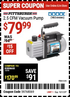 Harbor Freight Coupon PITTSBURGH AUTOMOTIVE 2.5 CFM VACUUM PUMP Lot No. 61245 Expired: 10/1/23 - $79.99