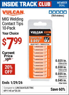 Harbor Freight ITC Coupon VULCAN MIG WELDING CONTACT TIPS, 10-PACK Lot No. 63791/63796/63790/70999 Valid Thru: 1/29/26 - $7.99