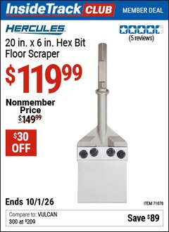 Harbor Freight Coupon HERCULES 20 IN. X 6 IN. HEX BIT FLOOR SCRAPER Lot No. 71078 Valid: 12/31/69 - 10/1/26 - $119.99