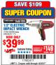 Harbor Freight Coupon 1/2" ELECTRIC IMPACT WRENCH Lot No. 31877/61173/68099/69606 Expired: 12/25/17 - $39.99