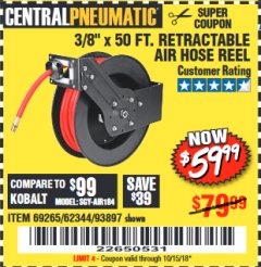 Harbor Freight Coupon CENTRAL PNEUMATIC 3/8 IN. X 50 FT. RETRACTABLE HOSE REEL Lot No. 93897/64685 Expired: 10/15/18 - $59.99