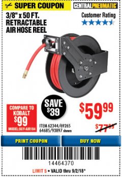 Harbor Freight Coupon CENTRAL PNEUMATIC 3/8 IN. X 50 FT. RETRACTABLE HOSE REEL Lot No. 93897/64685 Expired: 9/2/18 - $59.99