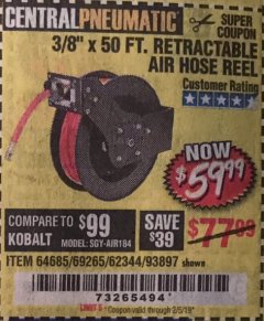 Harbor Freight Coupon CENTRAL PNEUMATIC 3/8 IN. X 50 FT. RETRACTABLE HOSE REEL Lot No. 93897/64685 Expired: 2/5/19 - $59.99