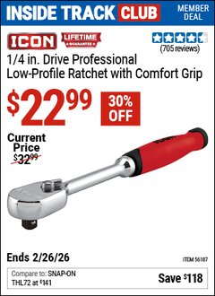 Harbor Freight Coupon ICON 1/4 IN. DRIVE PROFESSIONAL LOW-PROFILE RATCHET WITH COMFORT GRIP Lot No. 56187 Valid: 12/31/69 - 2/26/26 - $21.99