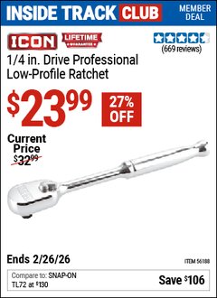Harbor Freight Coupon ICON 1/4 IN. DRIVE PROFESSIONAL LOW-PROFILE RATCHET Lot No. 56188 Valid: 12/31/69 - 2/26/26 - $21.99