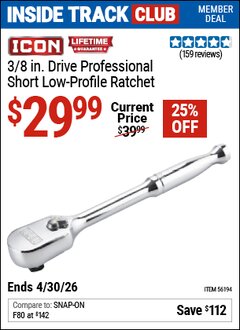 Harbor Freight Coupon ICON 3/8 IN. DRIVE PROFESSIONAL SHORT LOW-PROFILE RATCHET Lot No. 56194 Valid: 12/31/69 - 4/30/26 - $29.99