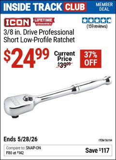 Harbor Freight ITC Coupon ICON 3/8 IN. DRIVE PROFESSIONAL SHORT LOW-PROFILE RATCHET Lot No. 56194 Valid Thru: 5/28/26 - $24.99