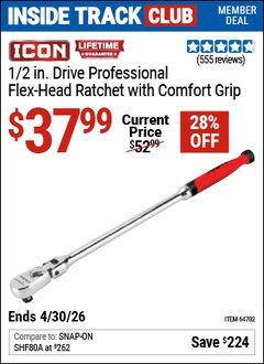 Harbor Freight Coupon ICON 1/2 IN. DRIVE PROFESSIONAL FLEX-HEAD RATCHET WITH COMFORT GRIP Lot No. 64702 Valid: 12/31/69 - 4/30/26 - $37.99