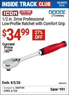 Harbor Freight ITC Coupon ICON 1/2 IN. DRIVE PROFESSIONAL LOW-PROFILE RATCHET WITH COMFORT GRIP Lot No. 56341 Expired: 3/2/26 - $34.99