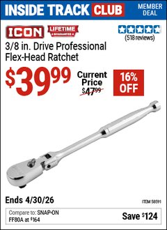 Harbor Freight Coupon ICON 3/8 IN. DRIVE PROFESSIONAL FLEX-HEAD RATCHET Lot No. 58591 Valid: 12/31/69 - 4/30/26 - $39.99