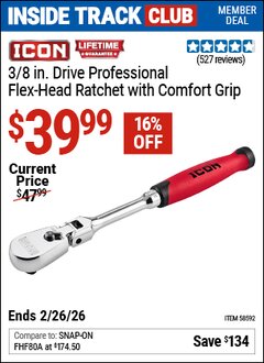 Harbor Freight Coupon ICON 3/8 IN. DRIVE PROFESSIONAL FLEX-HEAD RATCHET WITH COMFORT GRIP Lot No. 58592 Valid: 12/31/69 - 2/26/26 - $42.99