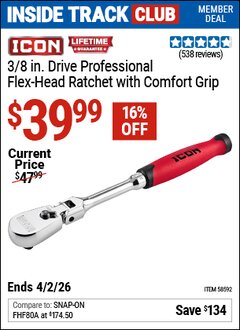Harbor Freight ITC Coupon ICON 3/8 IN. DRIVE PROFESSIONAL FLEX-HEAD RATCHET WITH COMFORT GRIP Lot No. 58592 Expired: 3/2/26 - $39.99