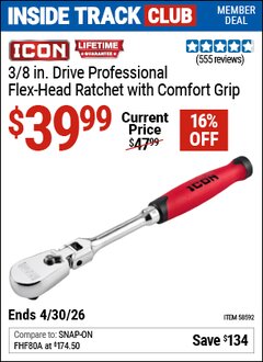 Harbor Freight Coupon ICON 3/8 IN. DRIVE PROFESSIONAL FLEX-HEAD RATCHET WITH COMFORT GRIP Lot No. 58592 Valid: 12/31/69 - 4/30/26 - $39.99