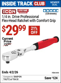 Harbor Freight ITC Coupon ICON 1/4 IN. DRIVE PROFESSIONAL FLEX-HEAD RATCHET WITH COMFORT GRIP Lot No. 64693 Expired: 3/2/26 - $29.99