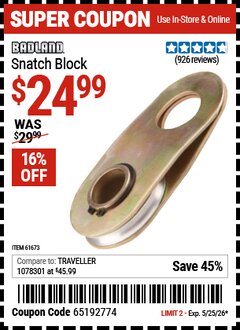 Harbor Freight Coupon BADLAND SNATCH BLOCK Lot No. 61673 Valid Thru: 5/25/26 - $24.99