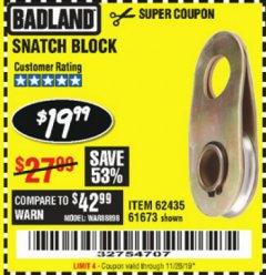 Harbor Freight Coupon SNATCH BLOCK Lot No. 62435/61673 Expired: 11/26/19 - $19.99