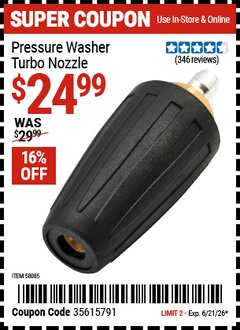 Harbor Freight Coupon PRESSURE WASHER TURBO NOZZLE Lot No. 58085 Expired: 6/21/26 - $24.99
